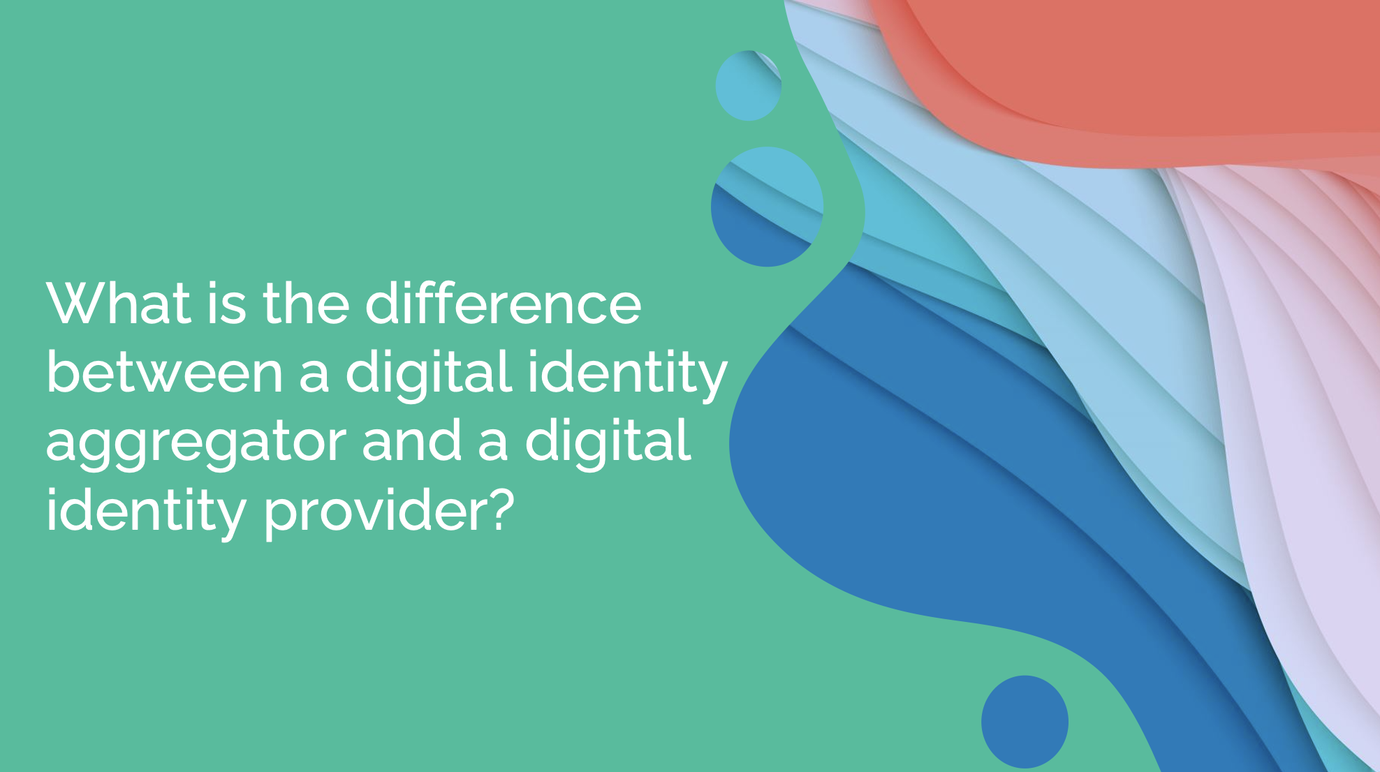 What is the difference between a Digital identity aggregator and a digital identity provider?